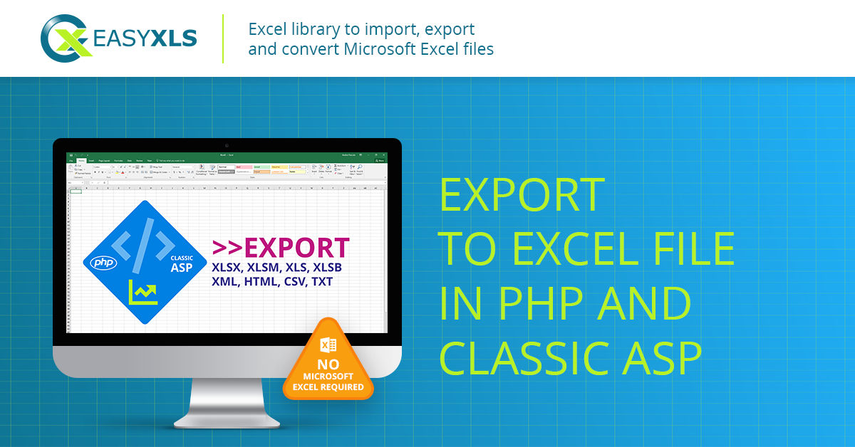7 Tips to export data to Excel in PHP or Classic ASP | EasyXLS Guide